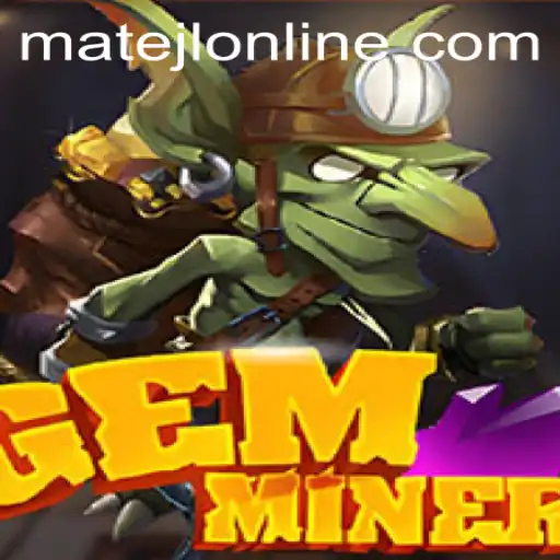 Unveiling GemMiner: A New Shimmer in the Gaming World Driven by MateJL